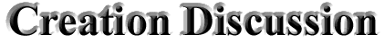 Creation Discussion