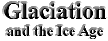Glaciation and the Ice Age